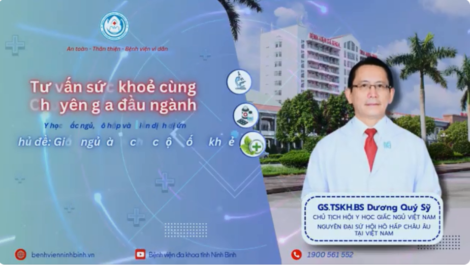 Tư vấn sức khoẻ cùng chuyên gia: “Y học giấc ngủ – Giấc ngủ lành cho cuộc sống khoẻ”