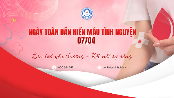 Ngày toàn dân hiến máu tình nguyện 7/4: Lan tỏa yêu thương, kết nối sự sống.