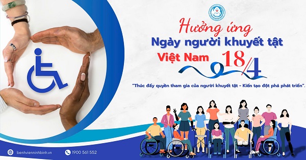 HƯỞNG ỨNG NGÀY NGƯỜI KHUYẾT TẬT VIỆT NAM 18/4 Chung tay vì một xã hội hòa nhập – không rào cản